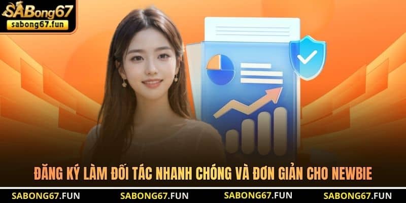 Đăng ký làm đối tác nhanh chóng và đơn giản cho newbie Đăng ký làm đối tác nhanh chóng và đơn giản cho newbie