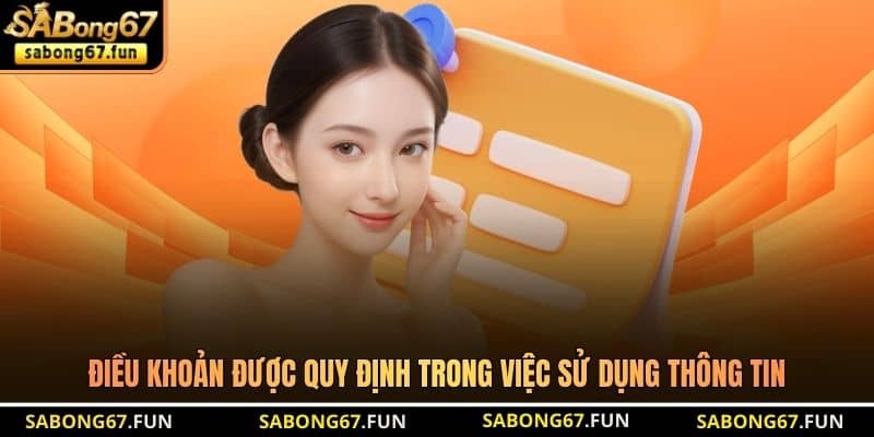 Điều khoản được quy định trong việc sử dụng thông tin Điều khoản được quy định trong việc sử dụng thông tin