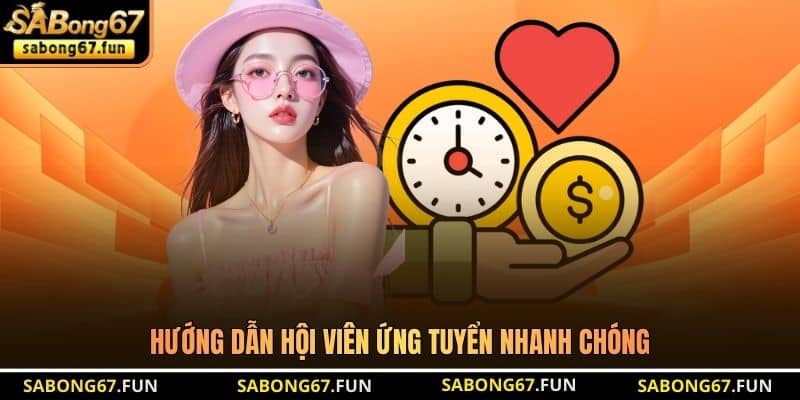 Hướng dẫn hội viên ứng tuyển nhanh chóng