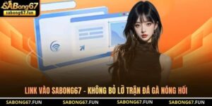 Link Vào SABONG67 – Không Bỏ Lỡ Trận Đá Gà Nóng Hổi