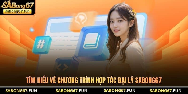 Tìm hiểu về chương trình hợp tác đại lý SABONG67 Tìm hiểu về chương trình hợp tác đại lý SABONG67